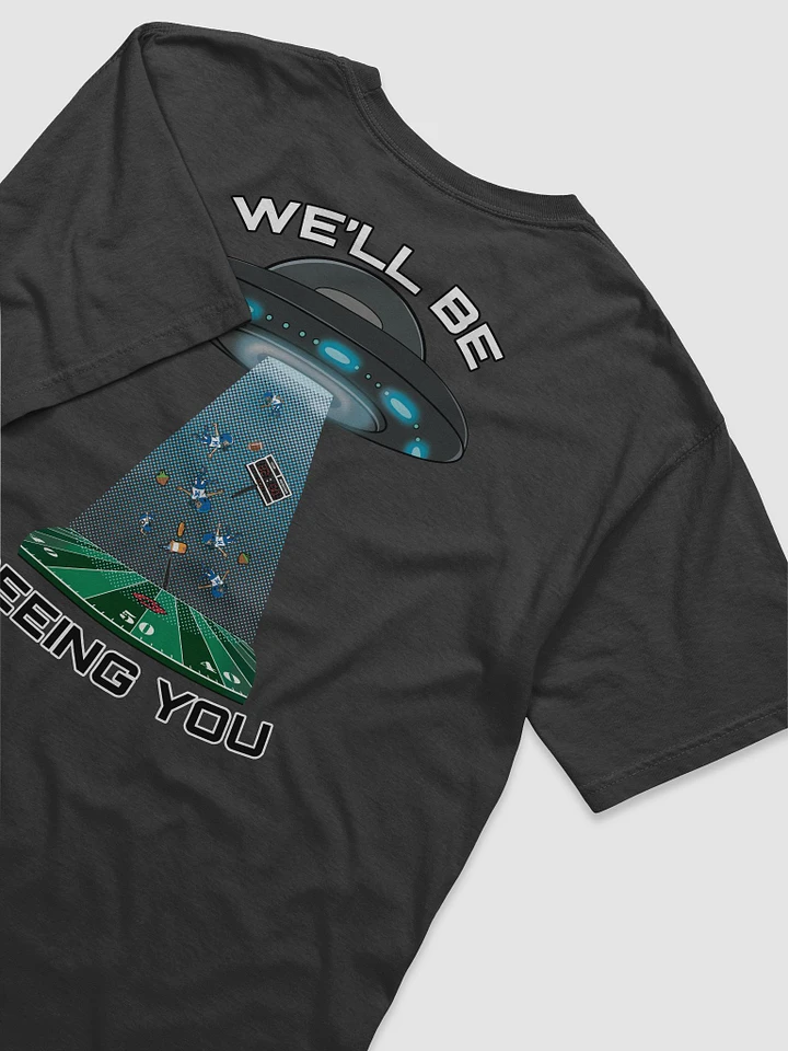 We'll Be Seeing You UFO Shirt product image (1)