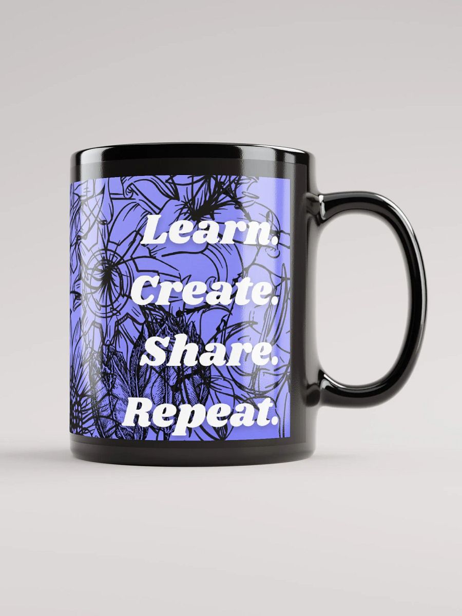 Learn. Create. Share. Repeat. - Mug product image (1)
