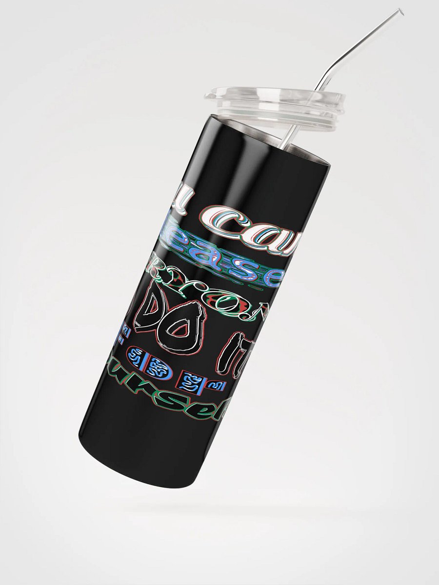 You Cant Please Everyone, So Do It For Yourself - Stainless Steel Tumbler product image (2)