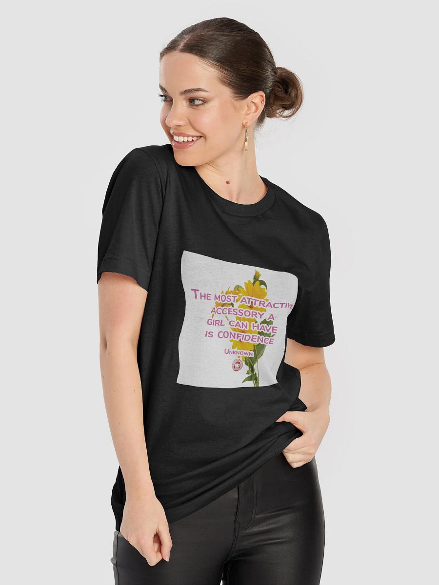 T052-001 The most attractive accessory a girl can have is confidence. – Unknown | Confidence Blooms T-Shirt product image (30)