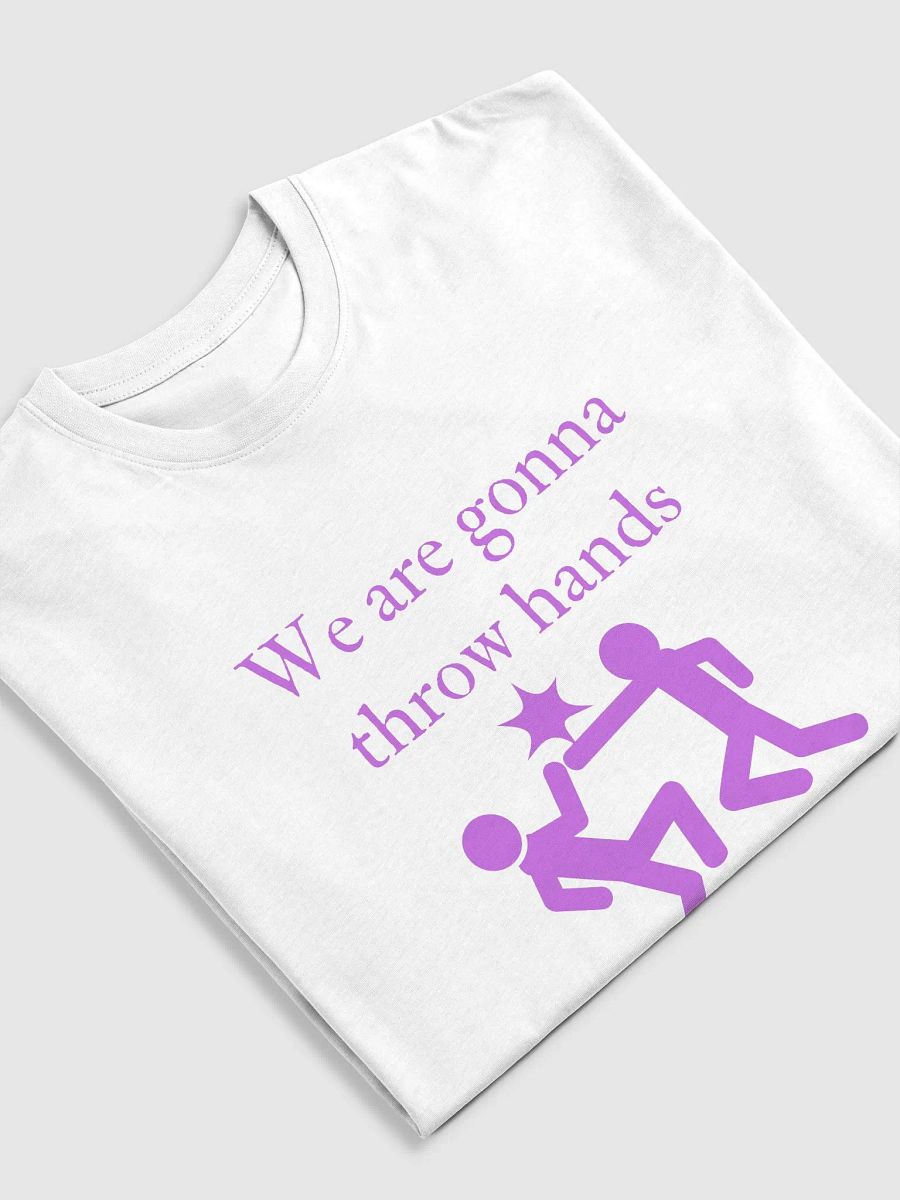 We are gonna throw hands mens tee product image (25)