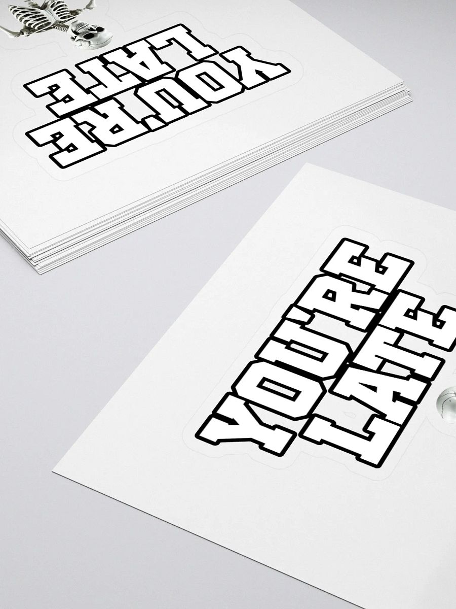 You're Late Funny Humorous Sticker product image (4)