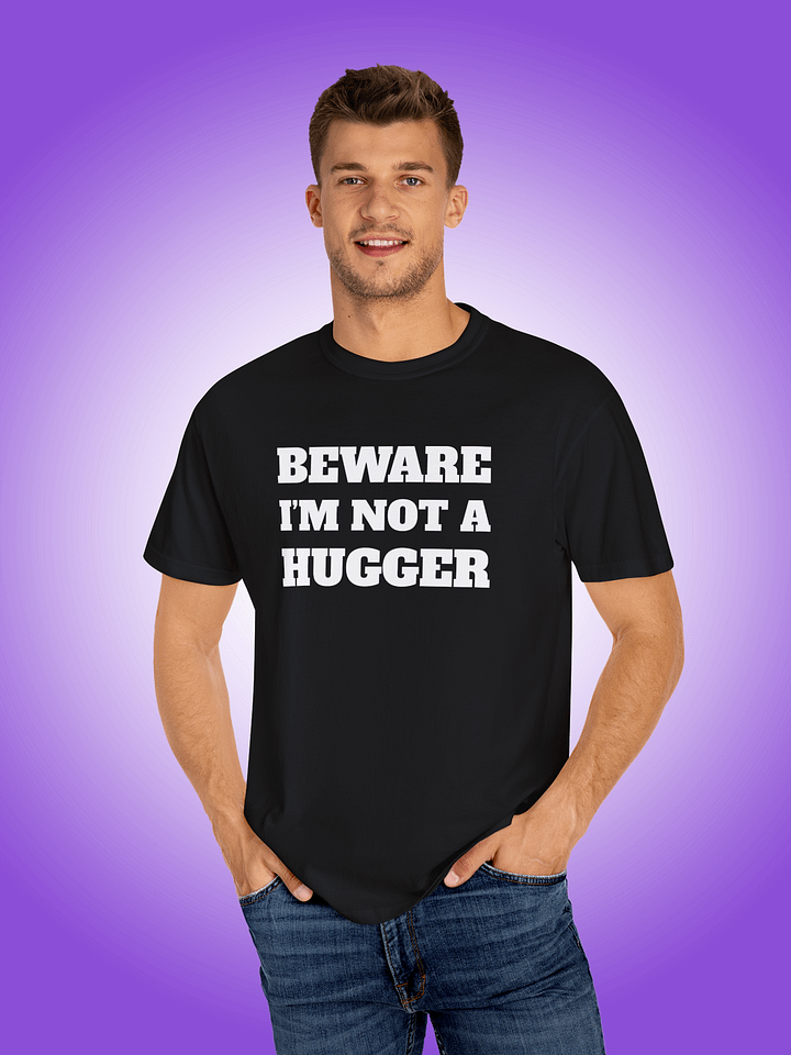 Beware I'm Not A Hugger product image (1)