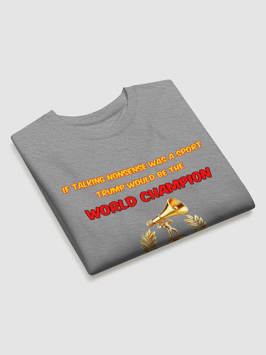 Nonsense World Champion Trophy Sweatshirt product image (23)