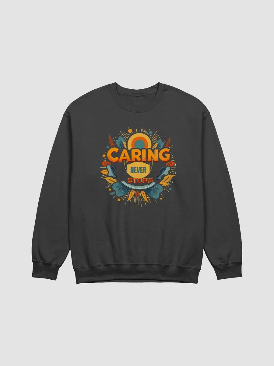 Vibrant Caring Never Stops Sweatshirt product image (2)