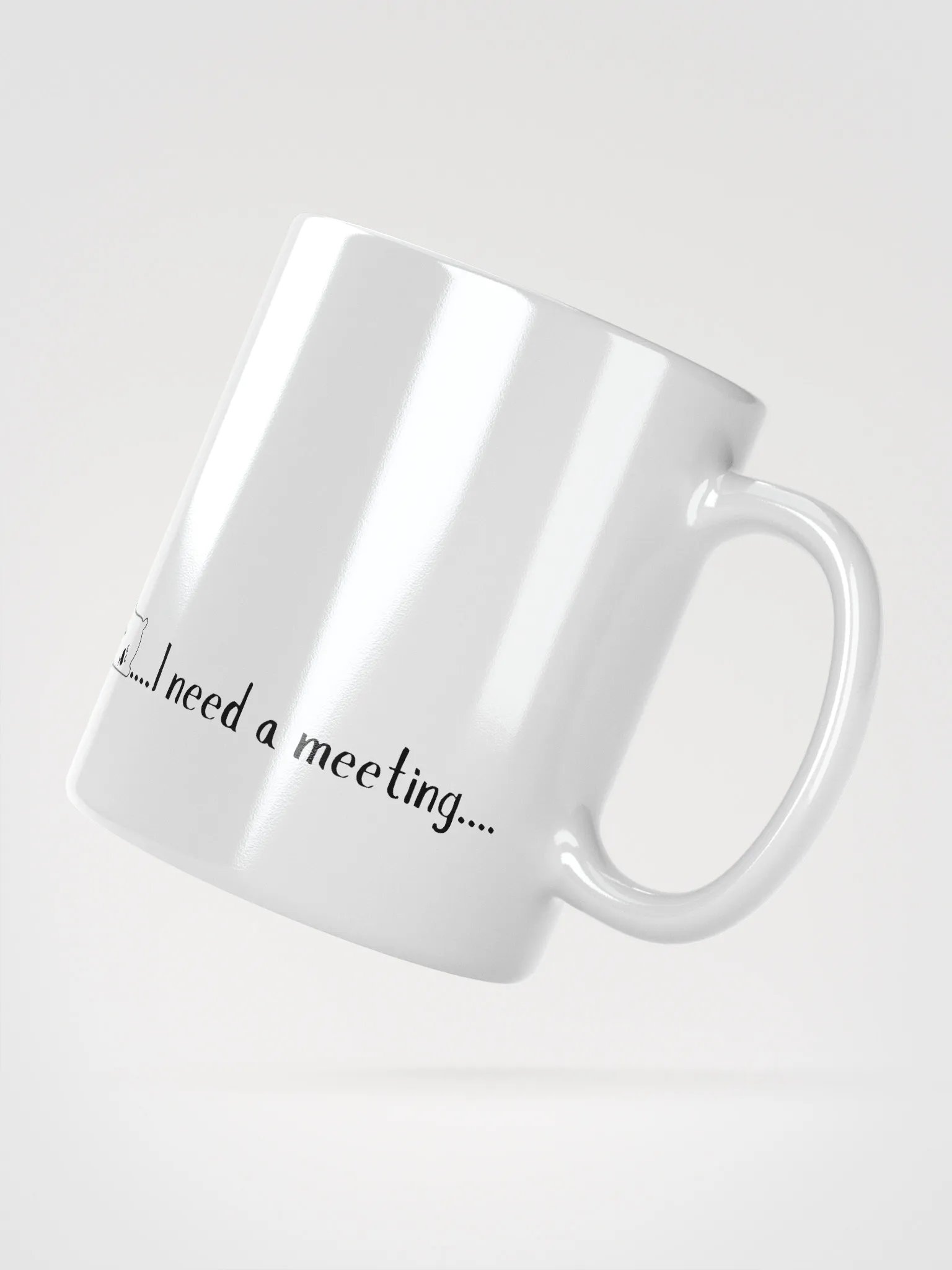'I Need a Meeting' White Glossy Mug product image (3)