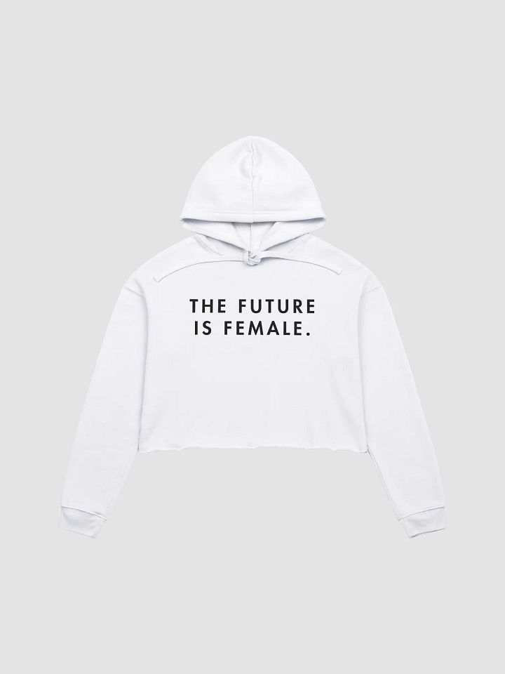 The Future is Female Cropped Hoodie. (BOLD) product image (17)