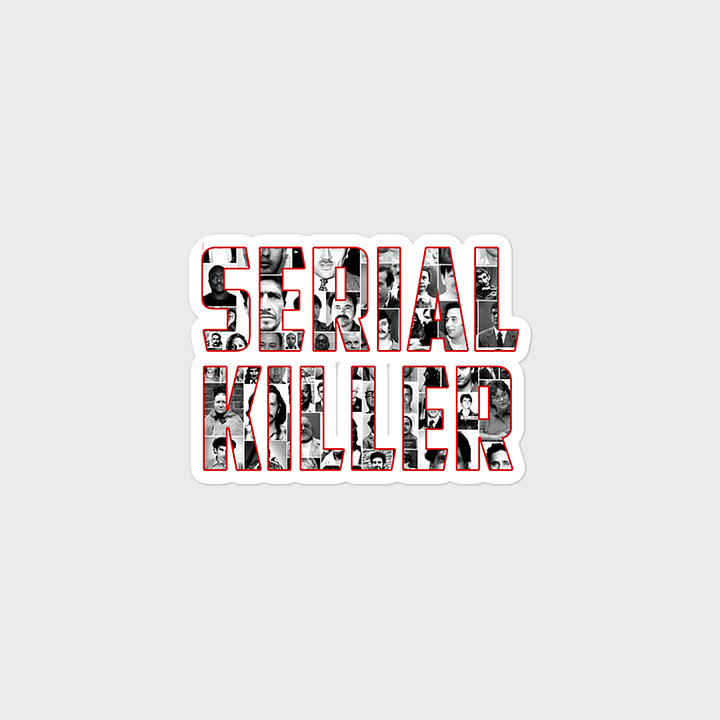 Serial Killer Bubble-free stickers product image (1)