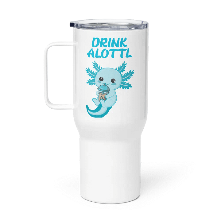 Drink Alottl Big Travel Mug product image (1)