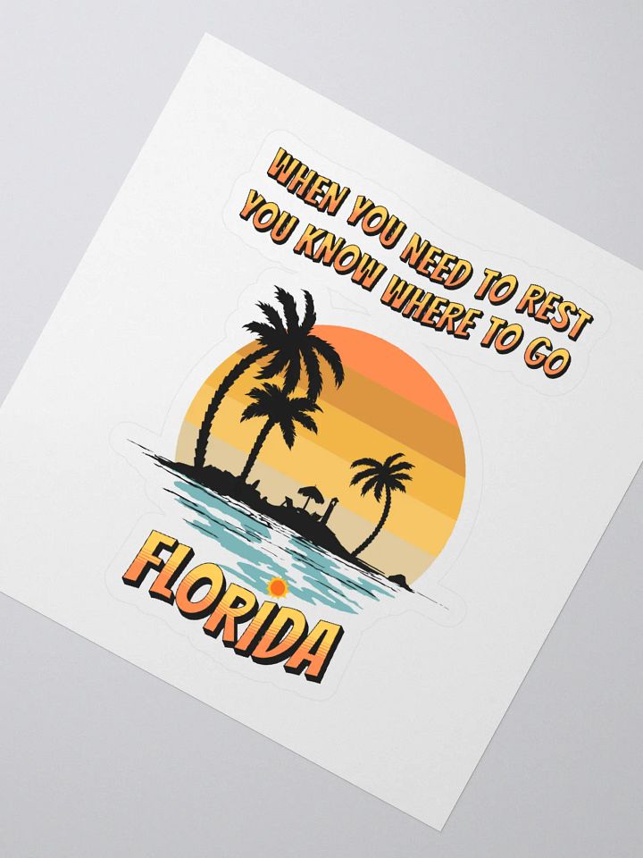 Florida, When You Need To Rest Sticker product image (2)