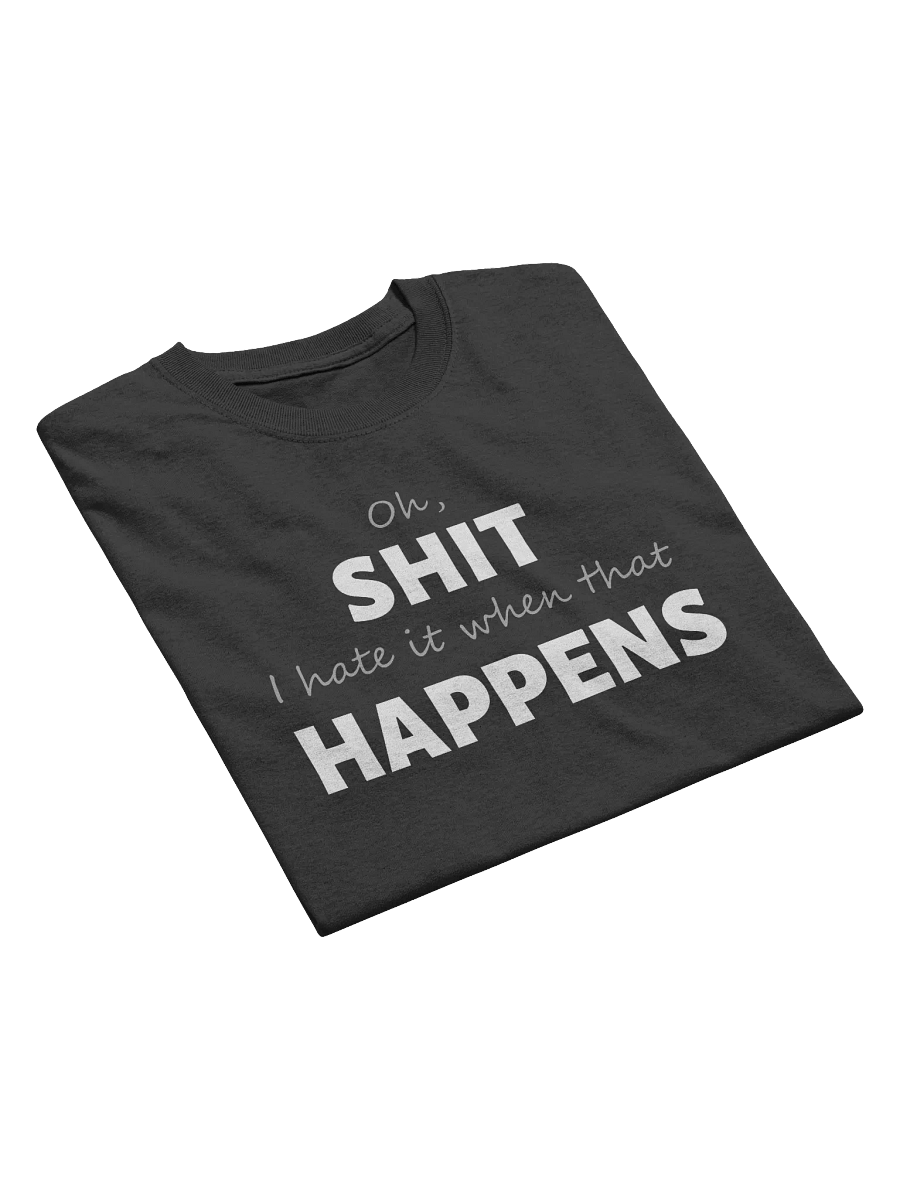 Shit Happens T-shirt product image (4)