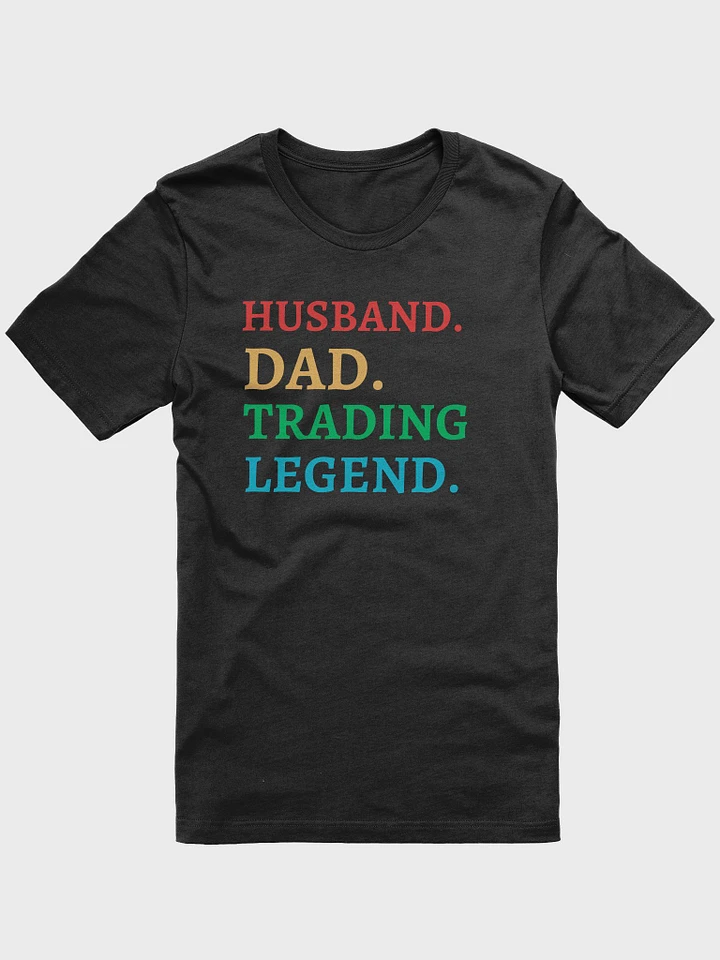Funny Trading Gift Shirt, Husband Dad Trading Legend T-Shirt product image (1)