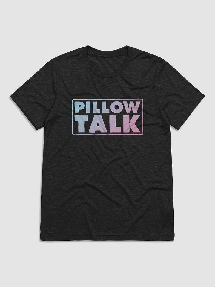 "Pillow Talk" T-Shirt product image (2)