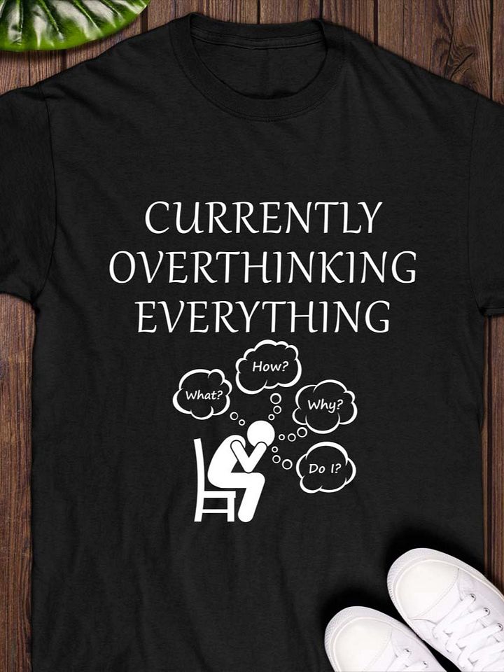Currently Overthinking Everything T-Shirt product image (1)