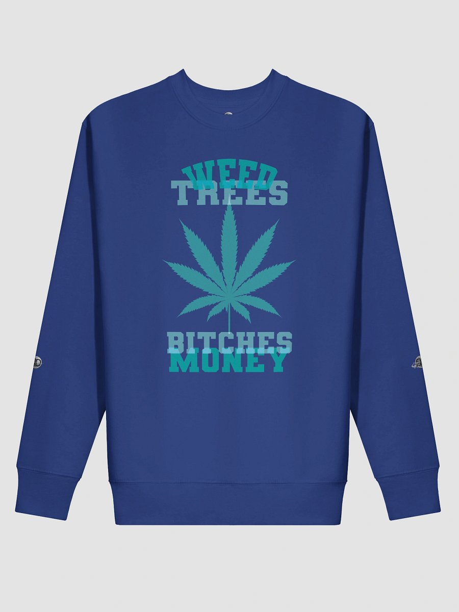 Weed and Trees, Money 01 | Sweatshirt product image (12)
