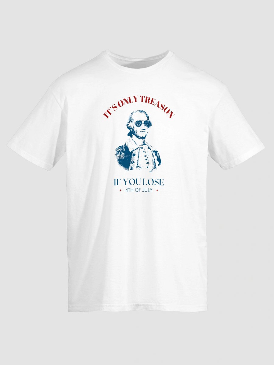 It’s Only Treason If You Lose T-Shirt product image (2)
