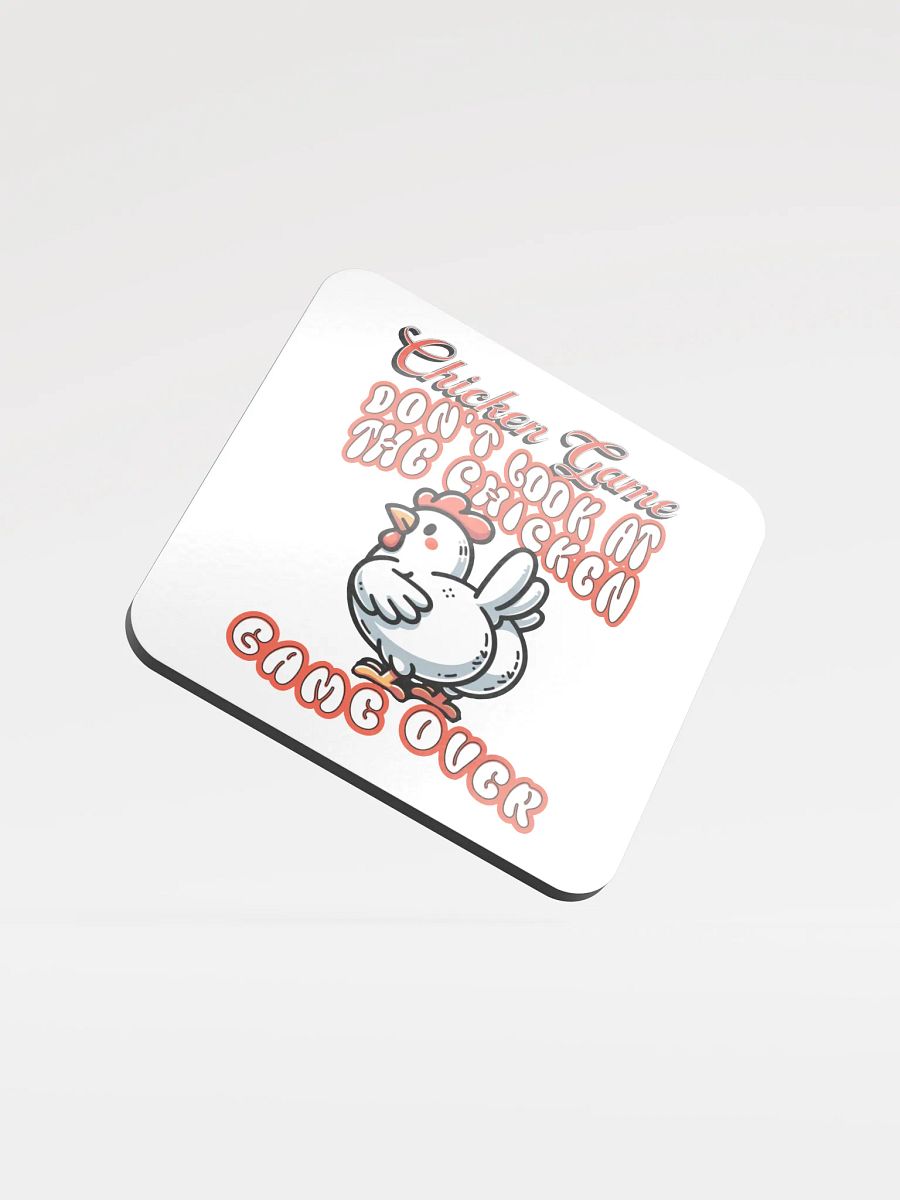 Chicken Game Dont Look At The Chicken Game Over Glossed Cork Coaster product image (2)