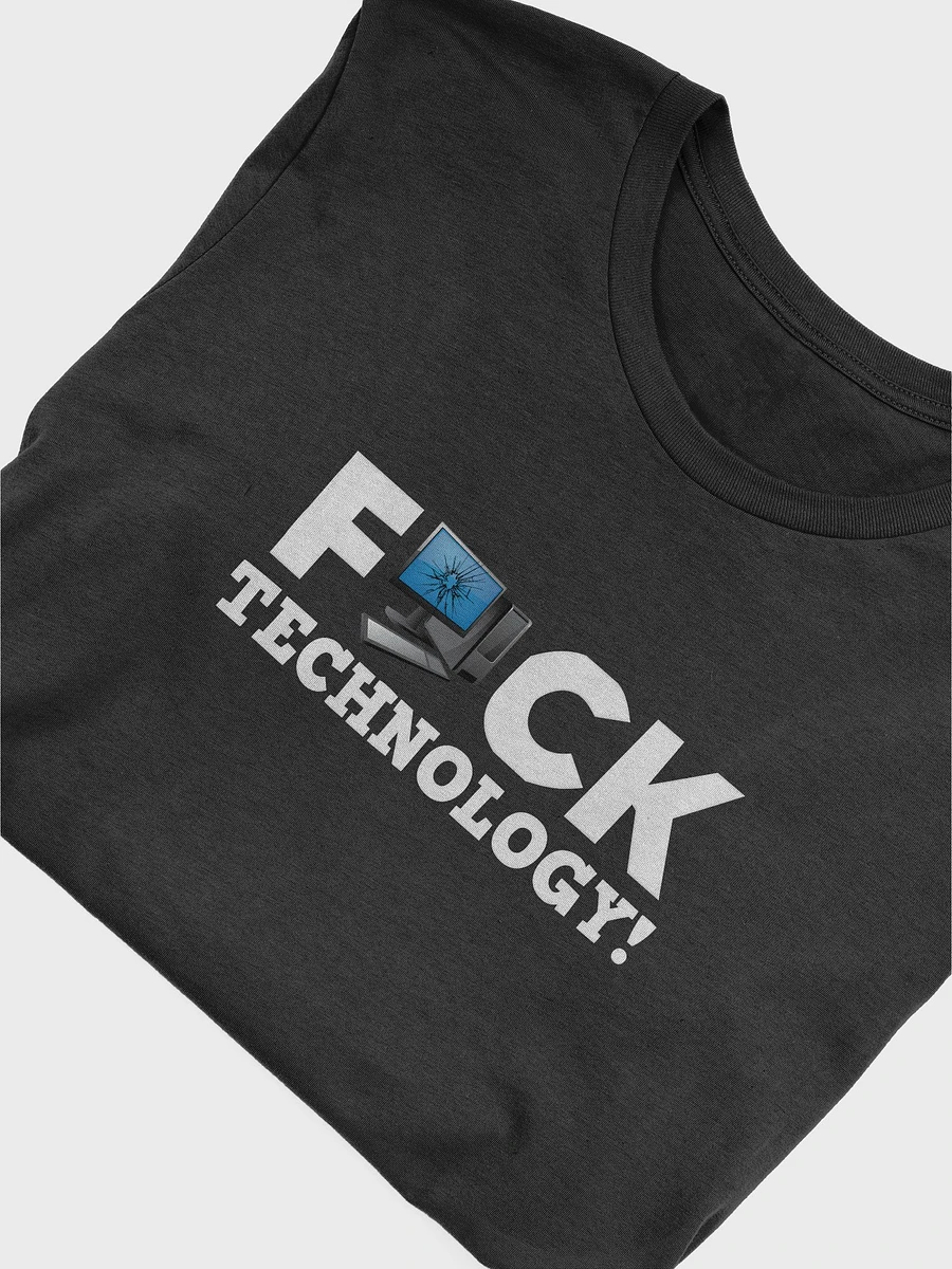 F*** Technology!! T-Shirt product image (5)