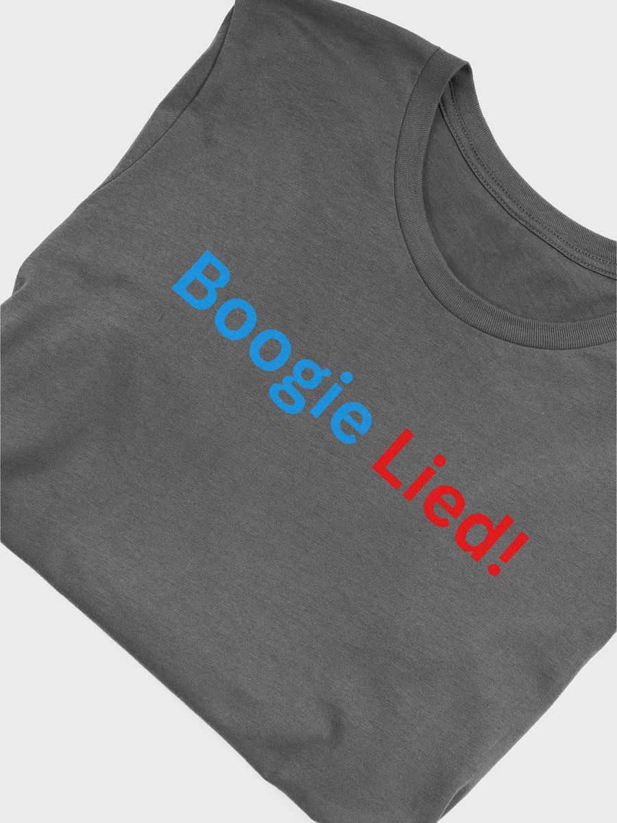 He Lied! T-Shirt product image (42)
