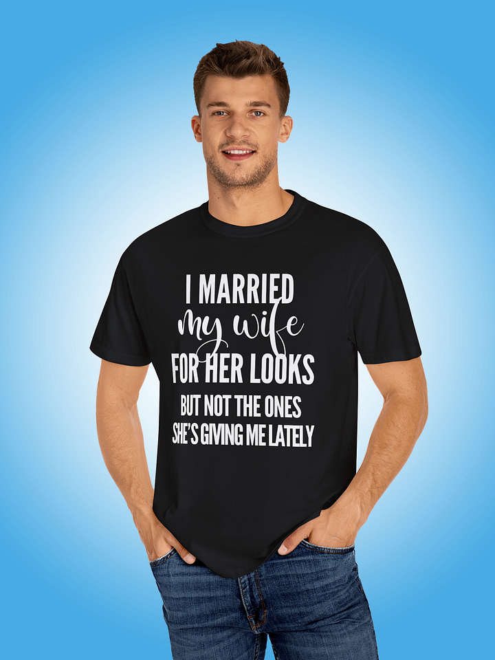I Married My Wife For Her Looks product image (1)