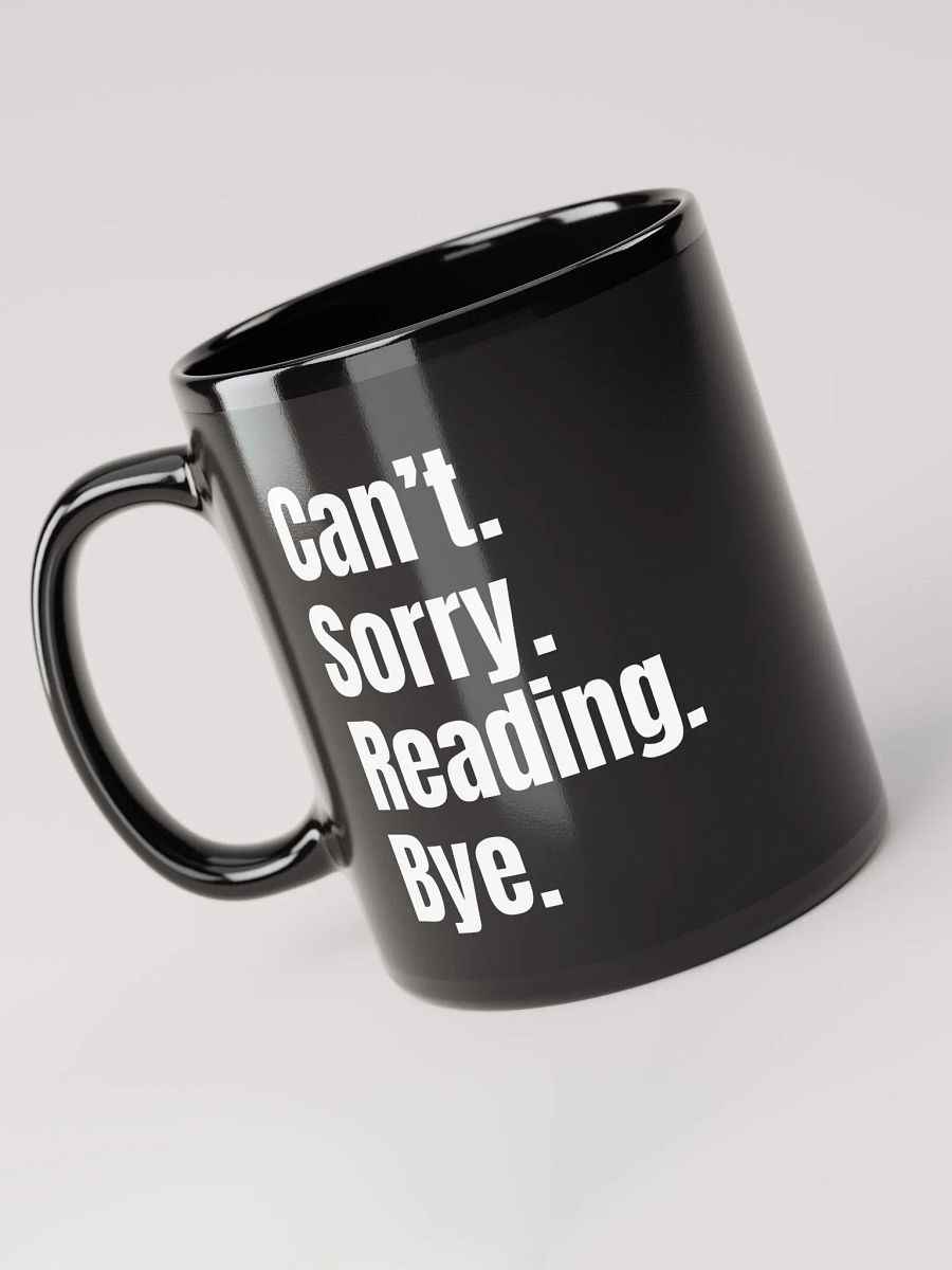 Sorry. Can't. Mug product image (4)