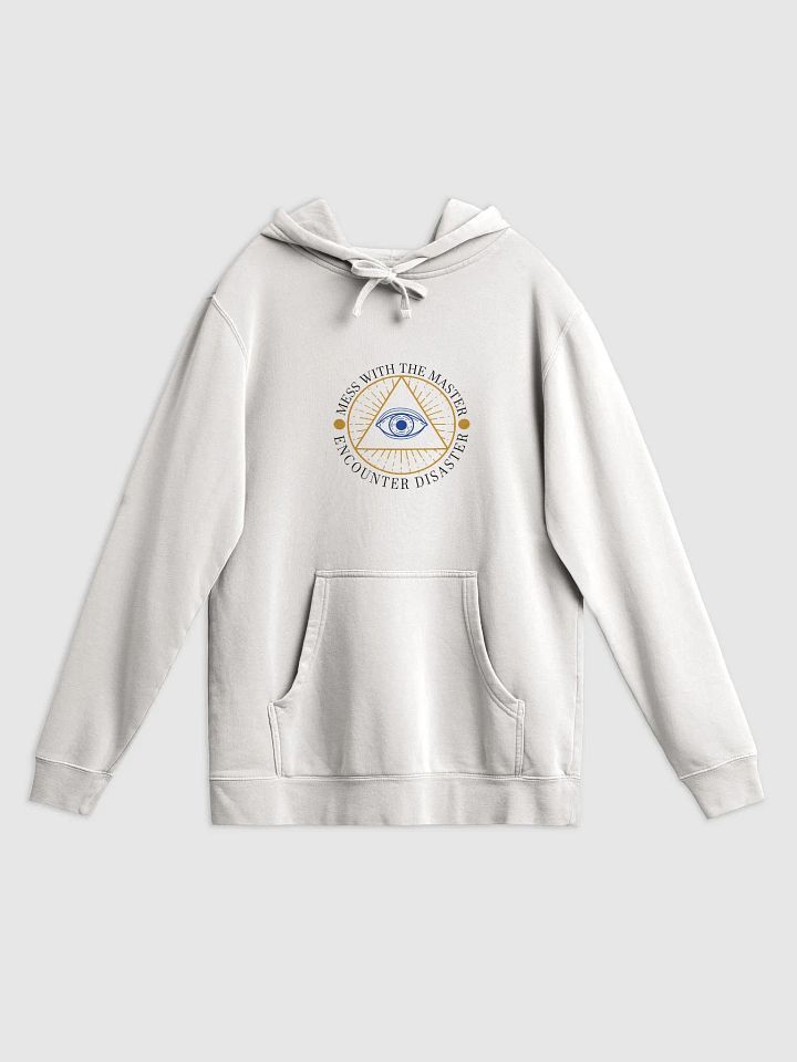 Mess With The Master, Encounter Disaster - Independent Trading Co. Pigment Dyed Hoodie product image (1)