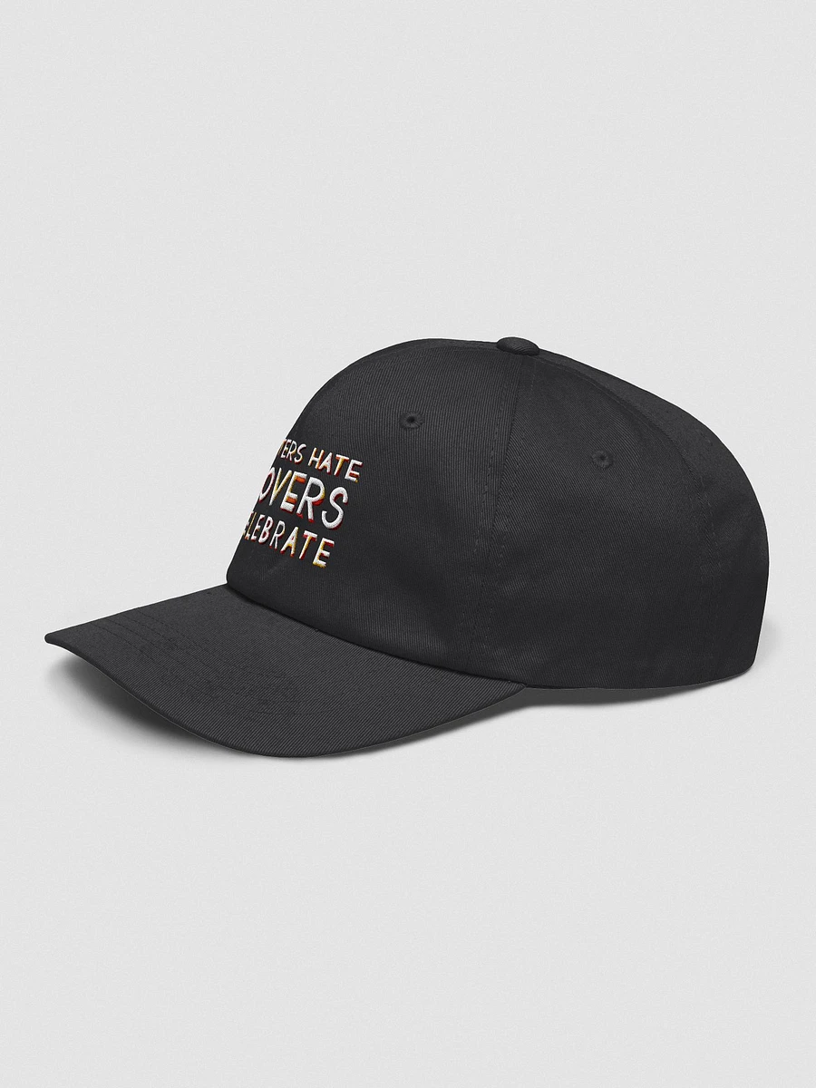 Haters Hate Lovers Celebrate - Embroidered Hat product image (3)