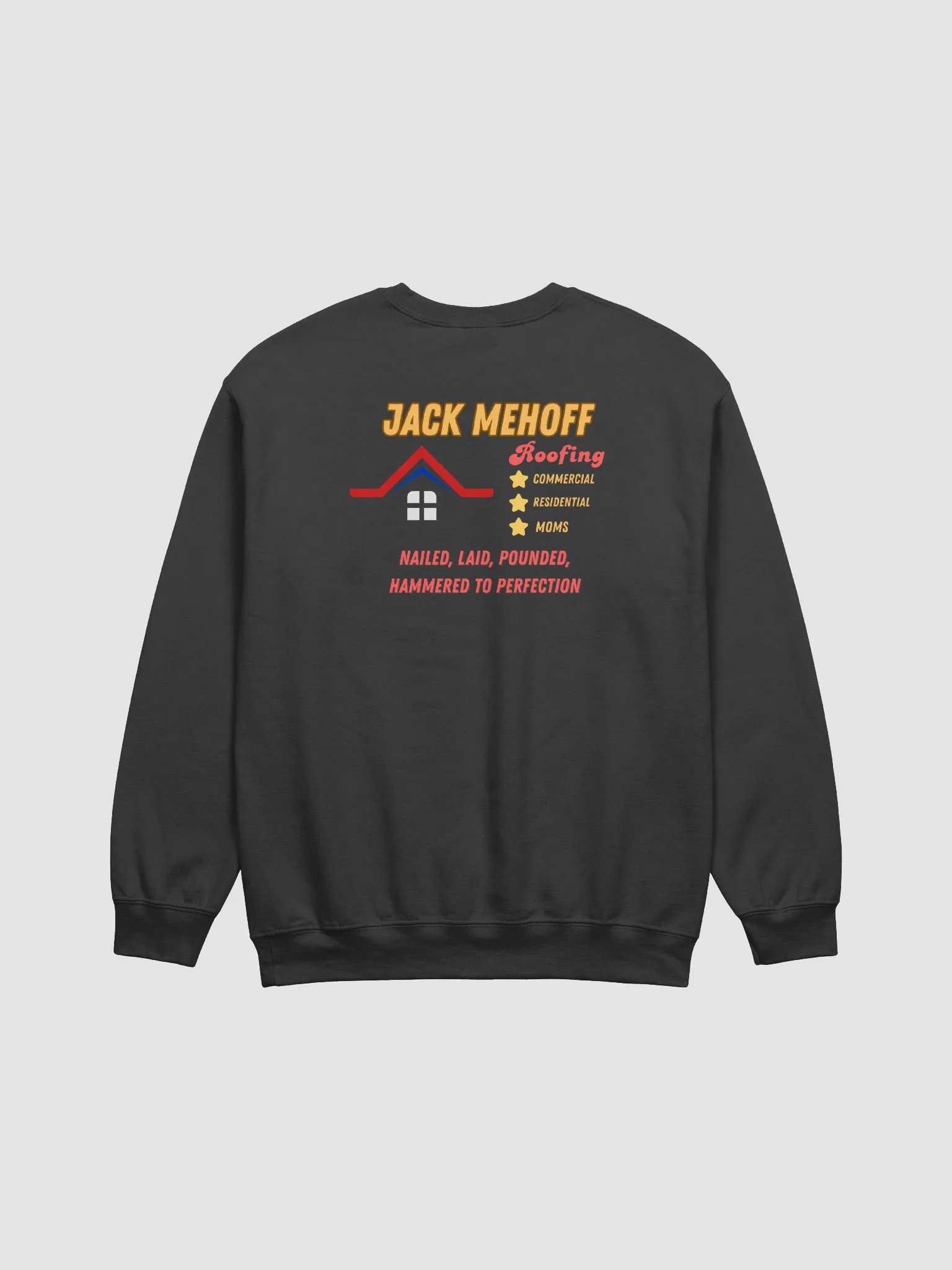 Jack MeHoff Roofing Sweatshirt product image (1)