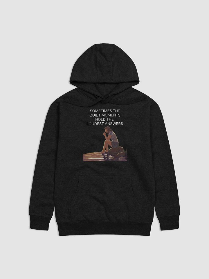Sometimes The Quiet Moments Hold The Loudest Answers - Motivational Hoodie product image (2)