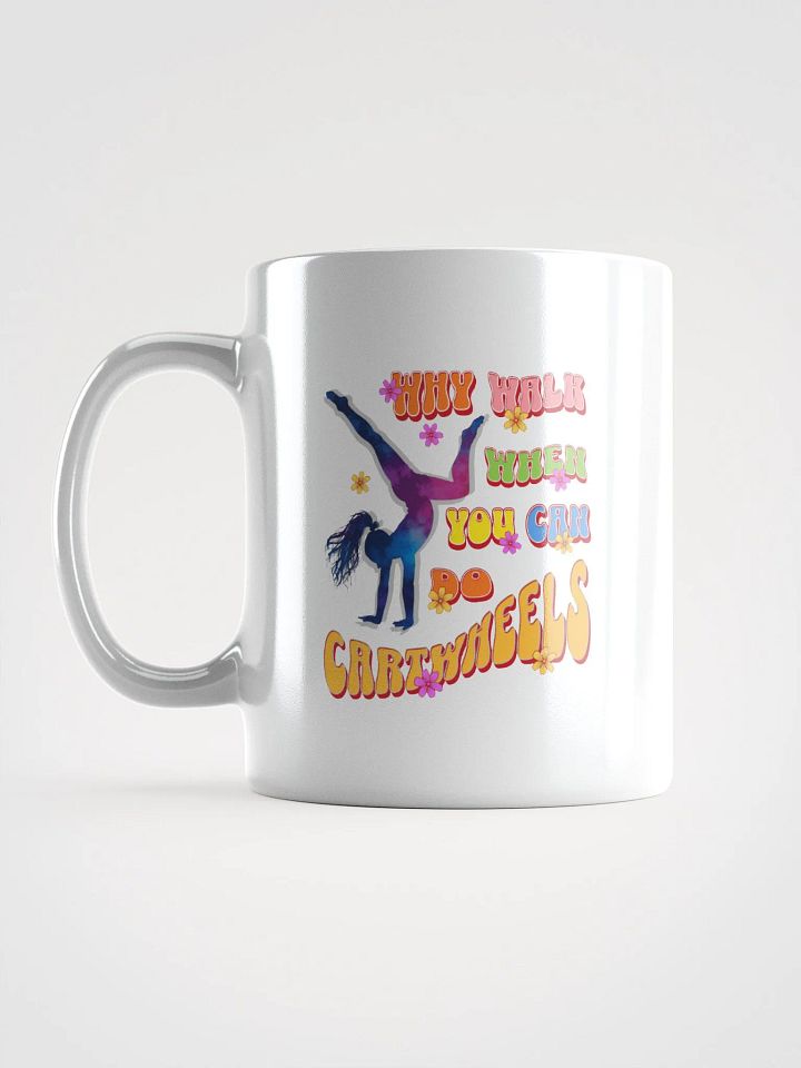 Why Walk When You Can Do Cartwheel Delight Mug product image (1)
