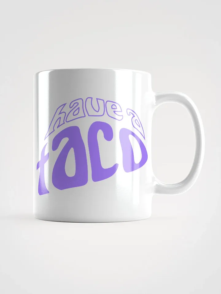 Have A Taco White Mug product image (1)