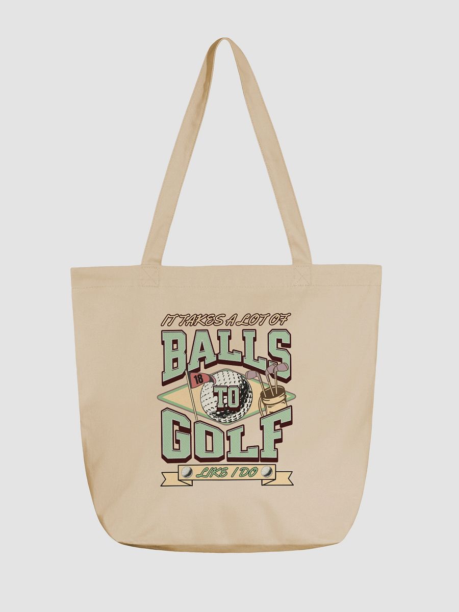 It Takes A Lot Of Balls To Golf Like I Do Golfer Eco Tote product image (5)