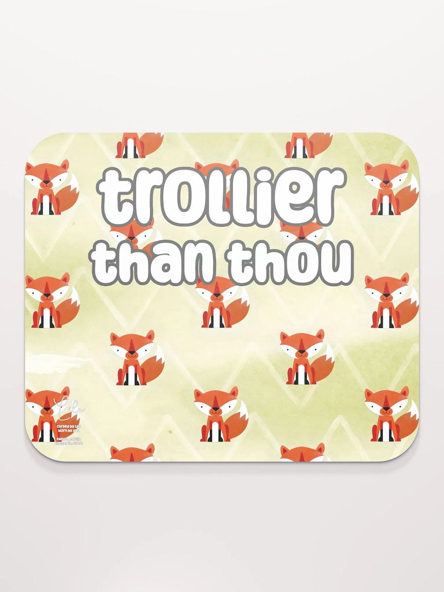 Trollier Than Thou Medium Mouse Mat - foxy product image (2)