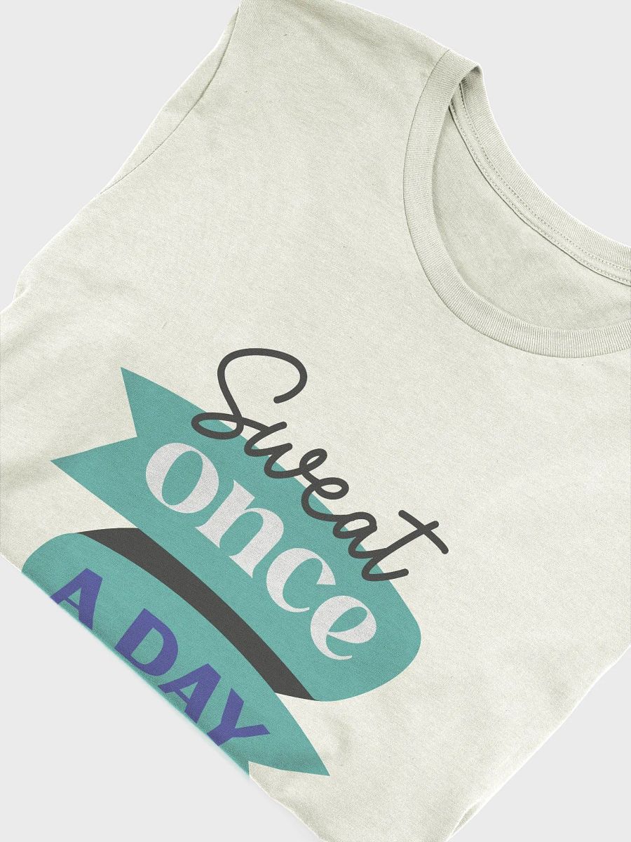 Sweat Once a Day T-Shirt product image (5)
