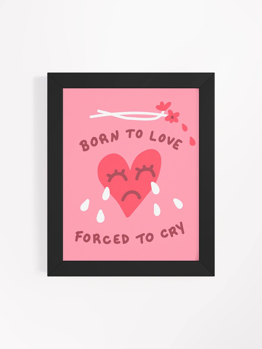 Born To Love Framed Art Print product image (4)