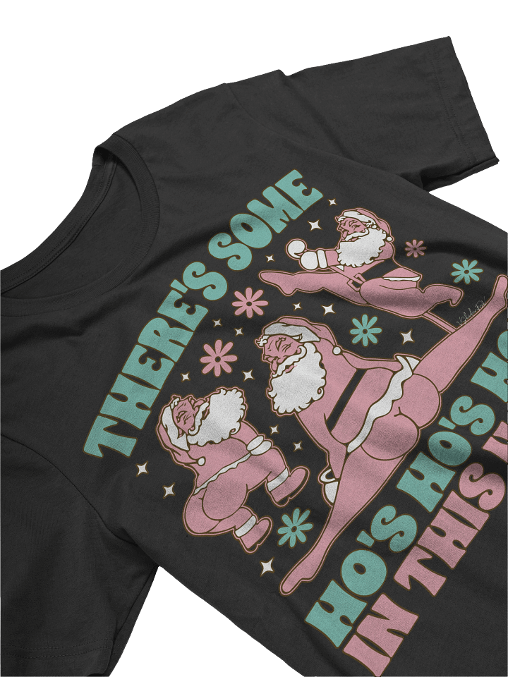 There's Some Ho's In This House Unisex T-Shirt product image (26)