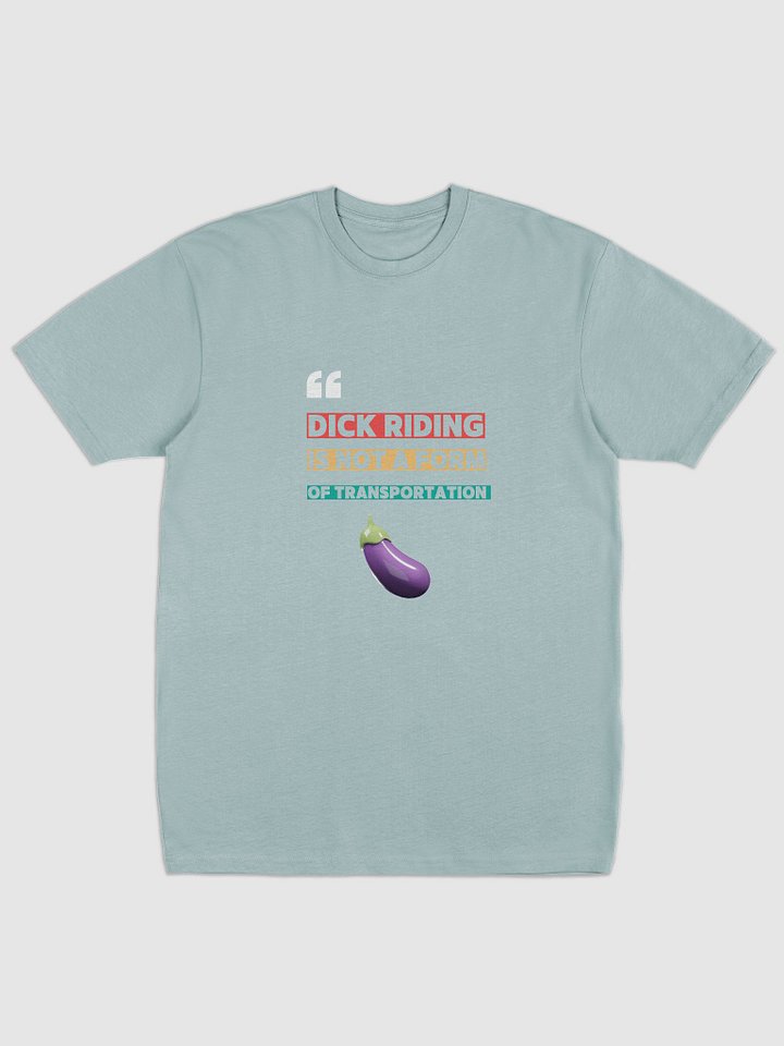 D Riding Is Not A Form Of Transportation Shirt product image (2)