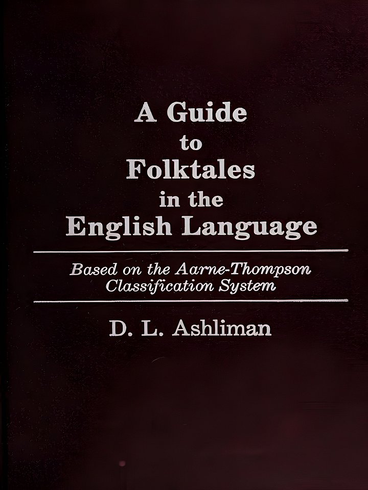 A Guide to Folktales in the English Language: Based on the Aarne-Thompson Classification System (Bibliographies and Indexes in World Literature) product image (1)