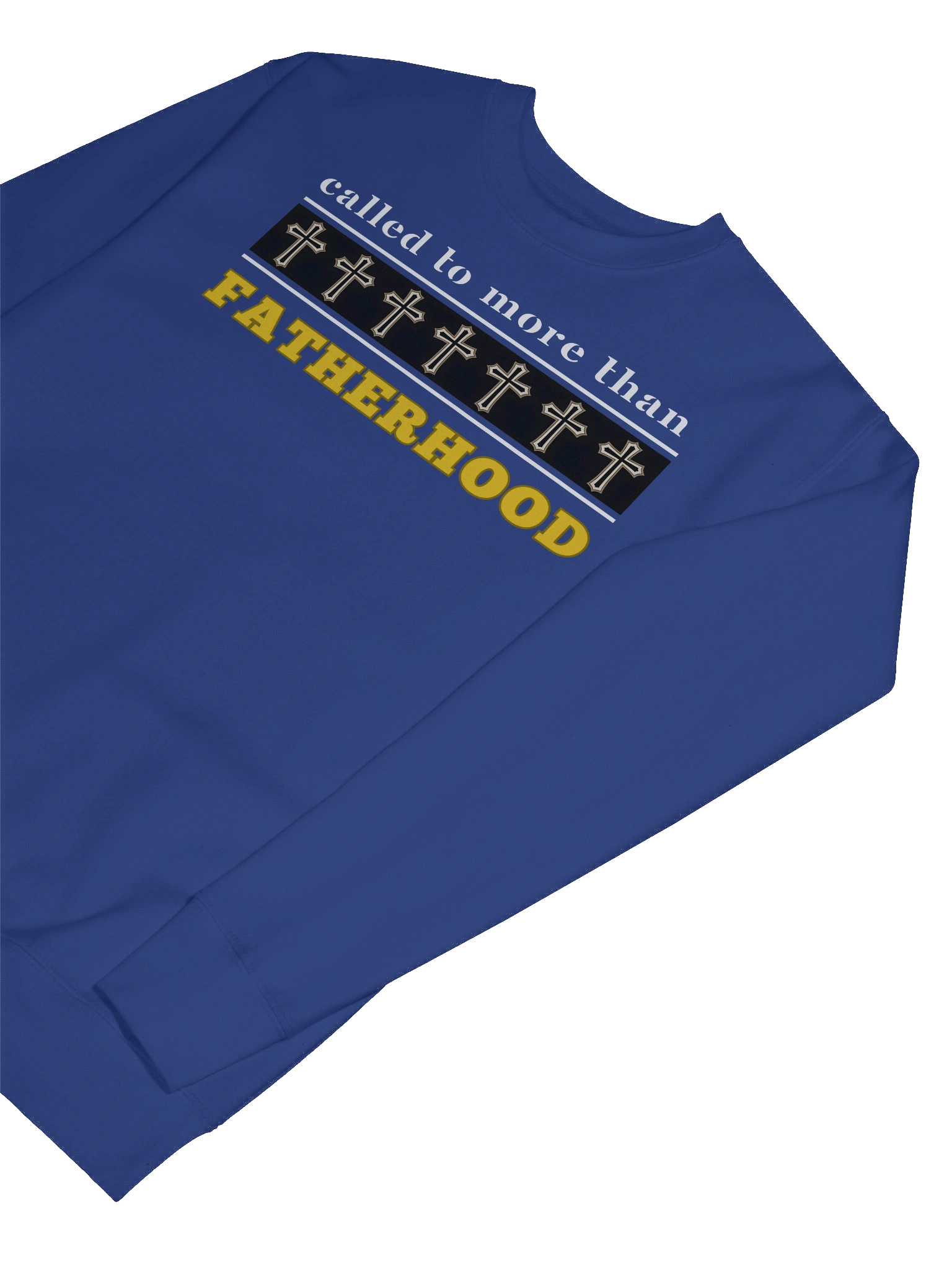 Called to More Than Fatherhood | Christian Dad Heritage Sweatshirt | Faith-Based Gift for Christian Dads product image (6)