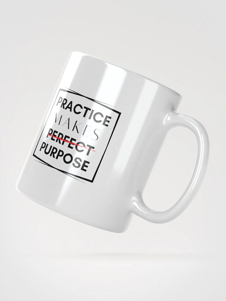 Practice Makes Purpose Mug product image (2)
