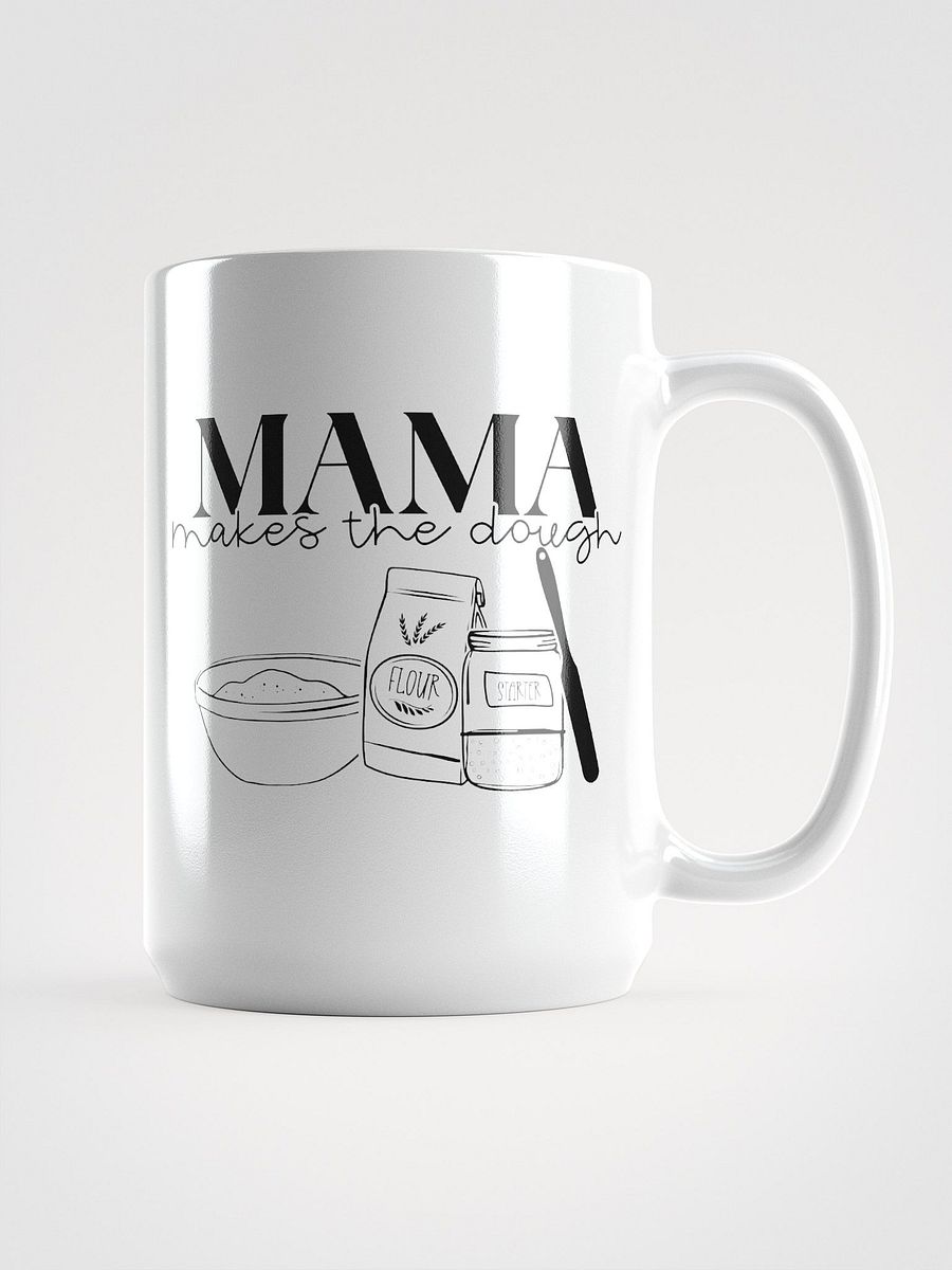 Our Mama Makes the Dough Mug product image (1)