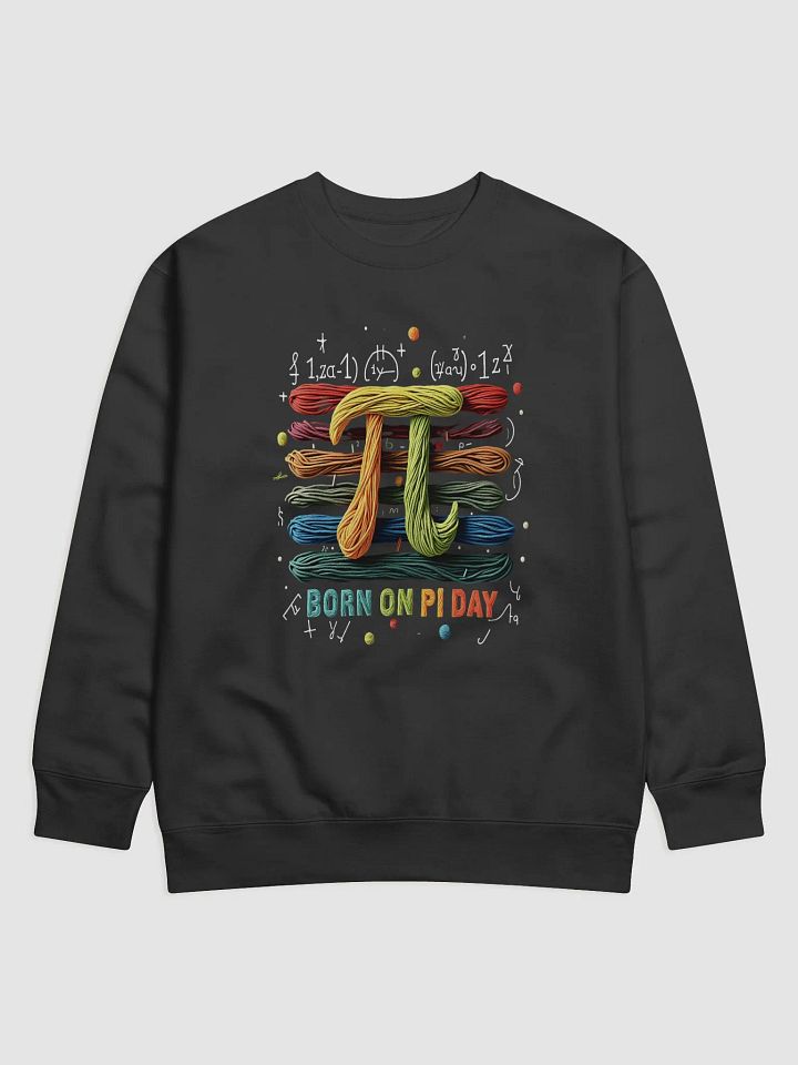 Born on Pi Day Premium Sweatshirt - Colorful Yarn Art Math Design | Geek & Nerd Gift product image (1)