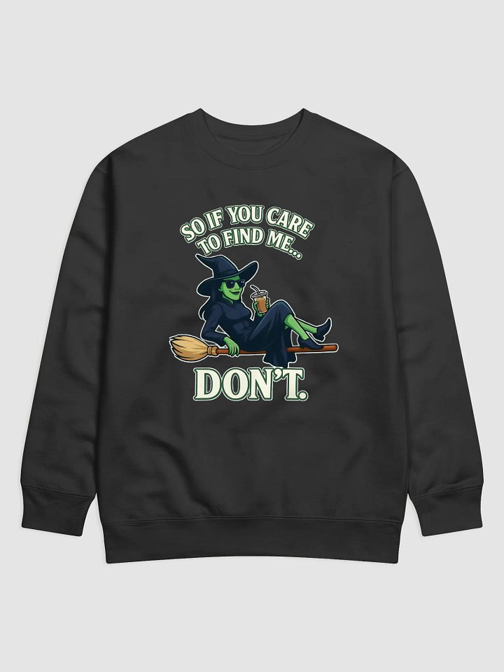 Wicked Witch Quote Sweatshirt Sweatshirt – Wicked Witch Quote – Cozy Broadway Apparel – Gift for Broadway Fans product image (1)