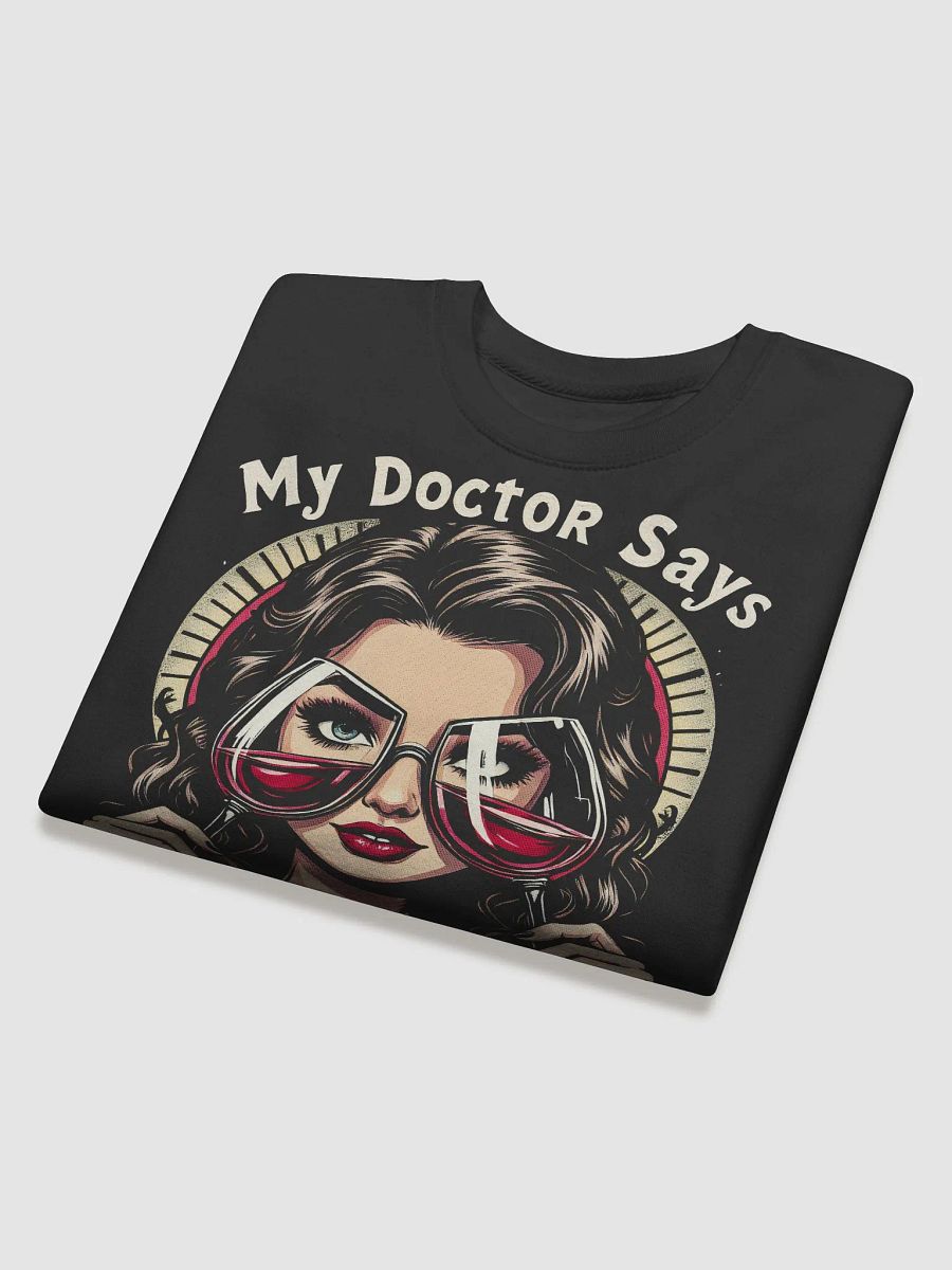 Doctor Says I Need Glasses Sweatshirt product image (4)