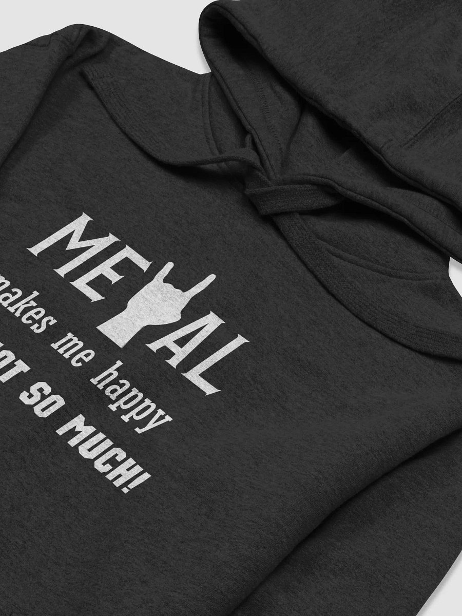 Metal Makes Me Happy Hoodie w/pockets product image (24)