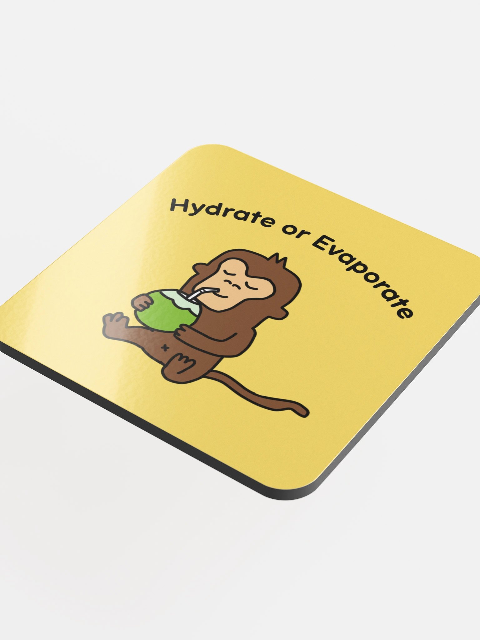 "Hydrate or Evaporate" Drink Coaster (Yellow) product image (4)