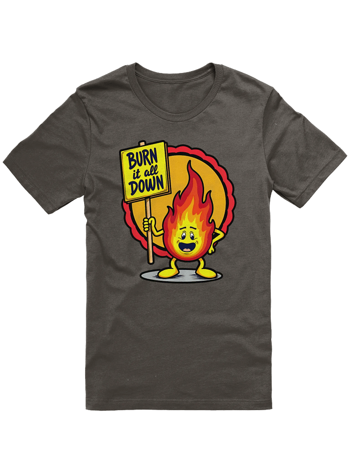 Burn It All Down Shirt product image (2)