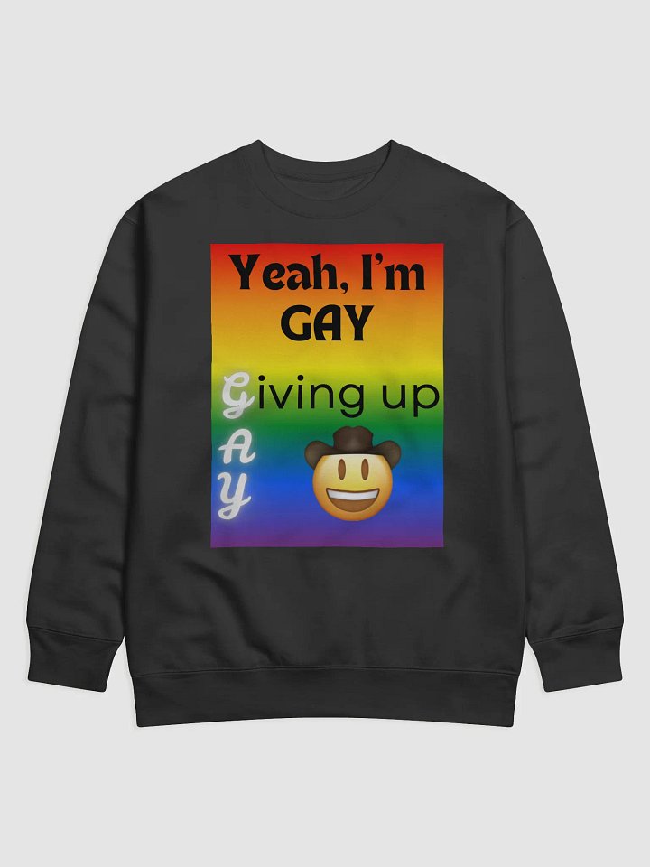 Gay Pride "Giving Up" Sweatshirt product image (1)