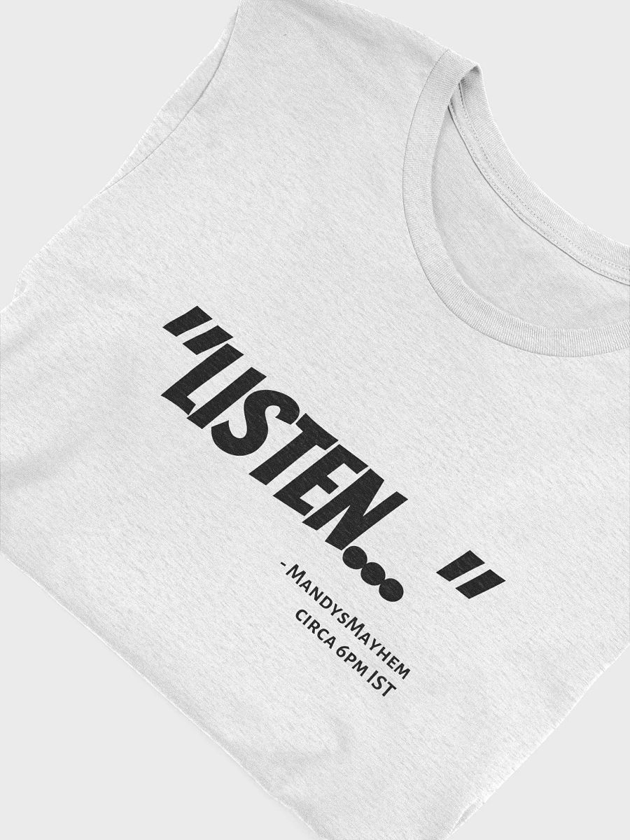 Listen... T-Shirt product image (4)