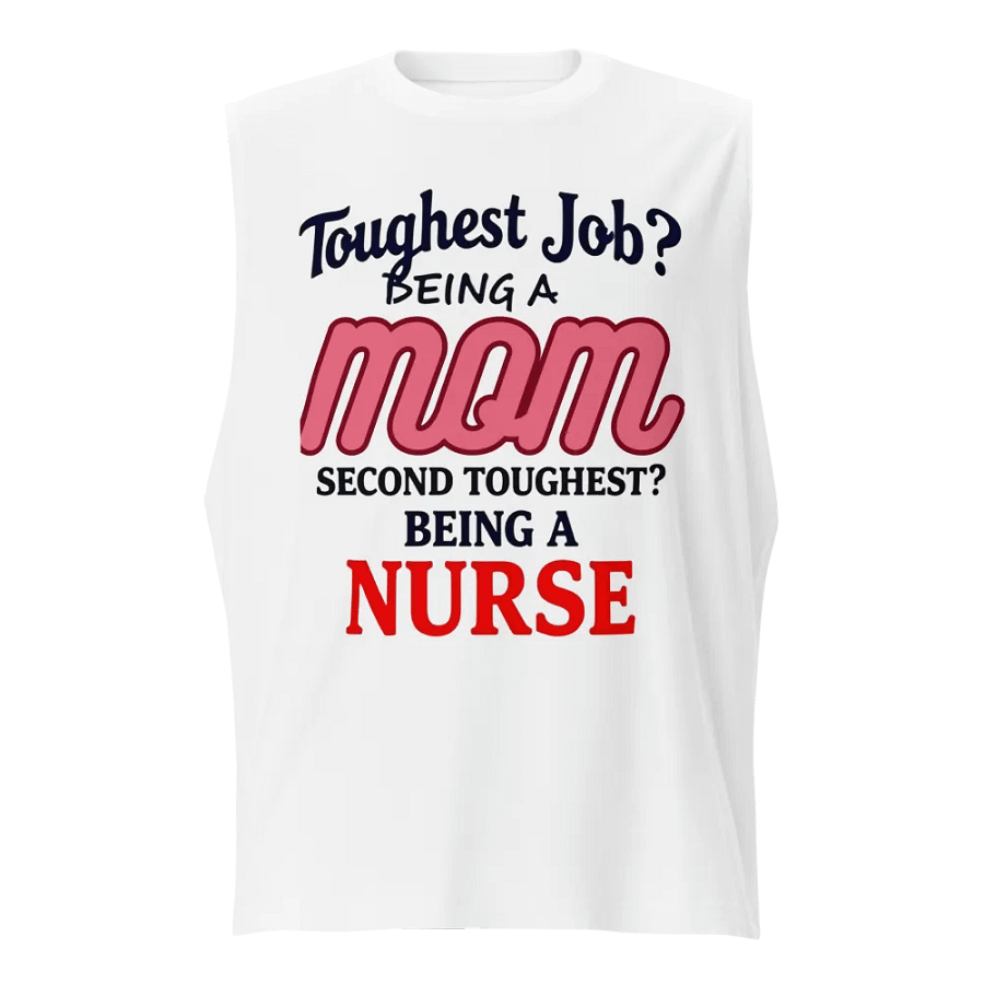 toughest job, Supermom and Super Nurse Muscle Tank product image (1)